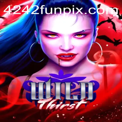 Experience the Excitement of WildThirst: An In-Depth Look