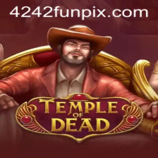 TempleofDead: The Ultimate Adventure Awaits