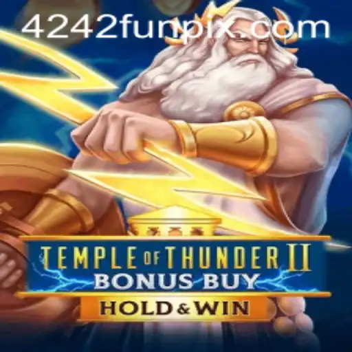 Unleashing Adventure with Temple of Thunder II Bonus Buy: A Dive into 4242 Fun